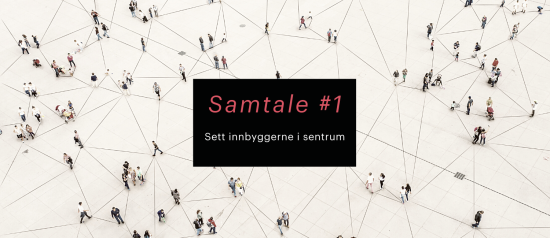 Innovativ stedsutvikling, samtale #1