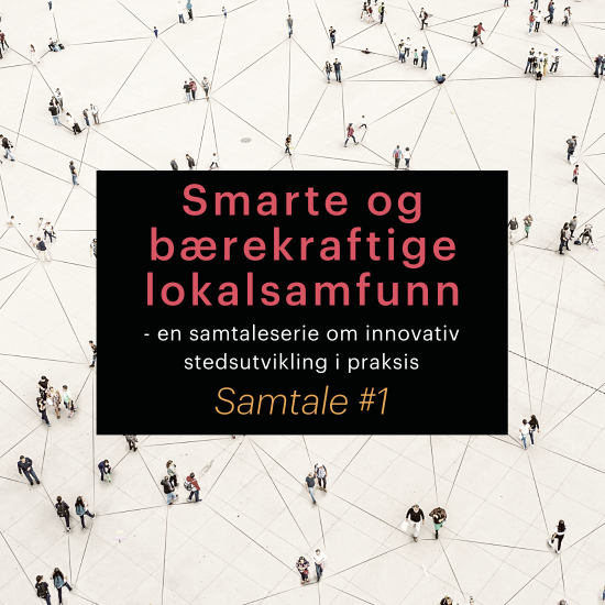 Innovativ stedsutvikling samtaleserie