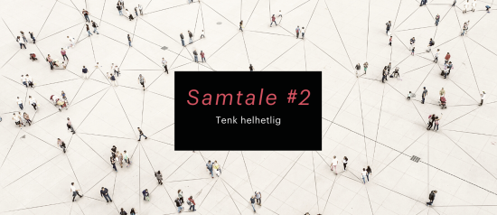 Smarte og bærekraftige lokalsamfunn: Tenk helhetlig